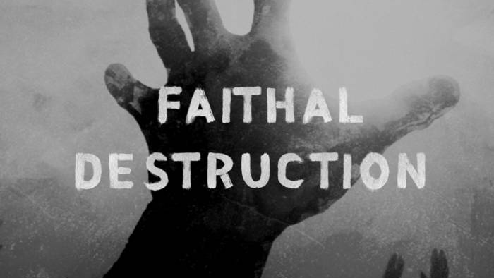 Faithal Destruction